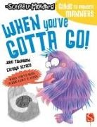 John Townsend, Carolyn Scrace - When You've Gotta Go!