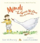 Sam McBratney, Linda Olafsdottir - Mindi and the Goose No One Else Could See