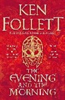 Ken Follett - The Evening and the Morning