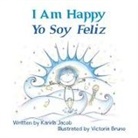 Karina Jacob, Victoria Bruno - I Am Happy Yo Soy Feliz