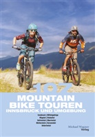 Claudia Gast, Claudi Hammerle, Claudia Hammerle, Willi Hofer, Willi Willi Hofer - 107 Mountainbiketouren Innsbruck und Umgebung