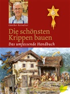 Günther Reinalter - Die schönsten Krippen bauen