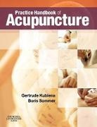Gertrude Kubiena, Gertrude (ENT Consultant Kubiena, Boris Sommer, Boris (Dermatology Specialist Sommer, Sommer Boris - Practice Handbook of Acupuncture