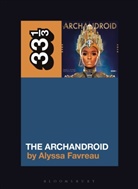 Alyssa Favreau, Favreau Alyssa - Janelle Monae's The ArchAndroid