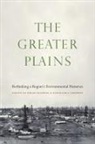 Brian Frehner, Brian Brosnan Frehner, Kathleen A Brosnan, Kathleen A. Brosnan, Brian Frehner - Greater Plains