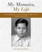 Ian David Fong - My Memoirs, My Life