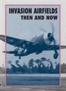 Winston Ramsey - Invasion Airfields Then and Now