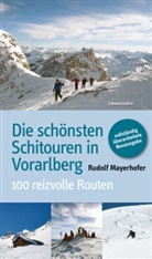 Rudolf Mayerhofer - Die schönsten Schitouren in Vorarlberg