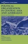 Vladimir Babak, Demian Vaisman, Aryeh Wasserman - Political Organization in Central Asia and Azerbaijan