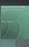 Hilary Kilpatrick - Making the Great Book of Songs