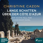 Christine Cazon, Gert Heidenreich - Lange Schatten über der Côte d'Azur, 2 Audio-CD, MP3 (Hörbuch)