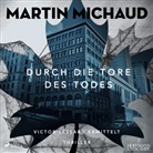Martin Michaud, Patrick Twinem - Durch die Tore des Todes, 2 Audio-CD, MP3 (Hörbuch)
