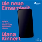 Marc Bielefeld, Diana Kinnert, Irina Salkow - Die neue Einsamkeit, 2 Audio-CD, MP3 (Hörbuch)