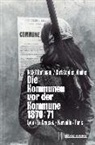 Detle Hartmann, Detlef Hartmann, Christopher Wimmer - Die Kommunen vor der Kommune 1870/71
