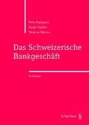 Reto Arpagaus, Ralph Stadler, Thomas Werlen - Das Schweizerische Bankgeschäft (PrintPlu§)