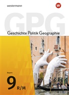 Heik Bolleininger, Heike Bolleininger, Geer Budelmann, Geerd Budelmann, Jan Gruber, Jan u Gruber... - Geschichte - Politik - Geographie (GPG) - Ausgabe 2017 für Mittelschulen in Bayern