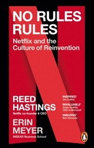 Ree Hastings, Reed Hastings, Erin Meyer - No Rules Rules