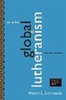 Martin J Lohrmann, Martin J. Lohrmann - Stories from Global Lutheranism