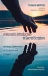 Thomas Merton, Patrick F. O'Connell - A Monastic Introduction to Sacred Scripture