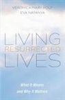 Eva Natanya, Veronica Mary Rolf - Living Resurrected Lives