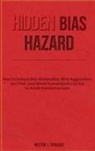 Milton J Faraday - Hidden Bias Hazard