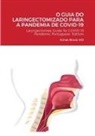 Itzhak Brook MD - O GUIA DO LARINGECTOMIZADO PARA A PANDEMIA DE COVID-19