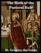 Saint Gregory The Great, Philip Schaff, Henry Wace - The Book of the Pastoral Rule