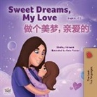 Shelley Admont, Kidkiddos Books - Sweet Dreams, My Love (English Chinese Bilingual Book for Kids - Mandarin Simplified)