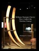 William Casey - William Stamps Cherry - They Called Me 'Demba Creecy'