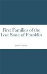 John C. Rigdon - First Families of the Lost State of Franklin