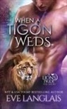 Eve Langlais - When a Tigon Weds