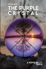 Ben Johnson, Barrett Kim, Tien Mawhinney - Noah and The Purple Crystal