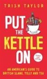 Trish Taylor - Put The Kettle On