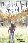 Makayla Bryant - Double-Edged Sword