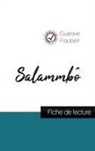 Gustave Flaubert - Salammbô de Flaubert (fiche de lecture et analyse complète de l'oeuvre)