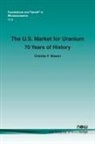 Charles F. Mason - The U.S. Market for Uranium