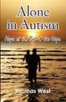 Thomas West - Alone in Autism: Hope at the End of the Rope