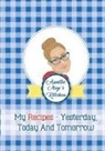 May Burwell - Auntie May's Kitchen - My Recipes Yesterday, Today and Tomorrow