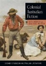Ken Gelder, Rachael Weaver - Colonial Australian Fiction