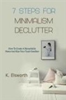 Renae K. Elsworth - 7 Steps For Minimalism Declutter