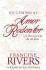 Karin Buursma, Francine Rivers - Un camino al amor redentor
