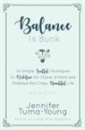 Jennifer Tuma-Young - Balance is Bunk
