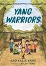 Kao Kalia Yang, Kao Kalia/ Thao Yang, Billy Thao - Yang Warriors