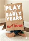 Kay Owen, Kay Owen - Play in the Early Years
