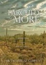 Jacqueline Garrett - Parched No More: Insightful Lessons from a Wilderness Experience
