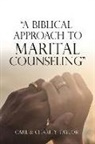 Carl Taylor, Charity Taylor - "A Biblical Approach to Marital Counseling"