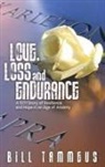 Bill Tammeus - Love, Loss and Endurance