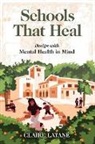 Claire Latane - Schools That Heal