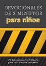 Glenn Hascall - Devocionales de 3 Minutos Para Niños: 90 Lecturas Emocionantes Para Hombres En Construcción