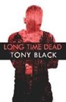 Tony Black - Long Time Dead